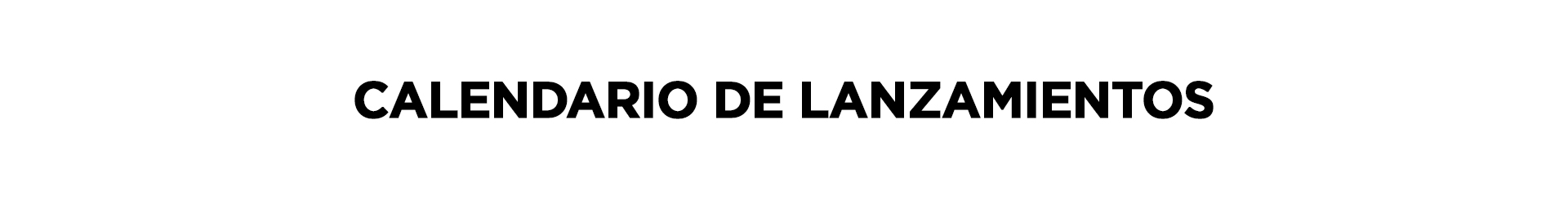 CALENDARIO DE LANZAMIENTOS